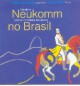 Neukomm no Brasil