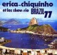 Erica Chiquinho et Les Show-Rio - Brazil 77