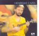 Henrique Cazes (Vê se gostas,...)