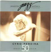 Cyro Pereira - 50 anos de música