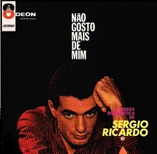 Não gosto mais de mim - A bossa romântica de Sérgio Ricardo