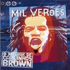 Mil verões - O melhor de Carlinhos Brown