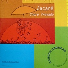 Choro frevado (Acervo Funarte)