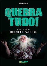 Quebra-tudo! - A arte livre de Hermeto Pascoal