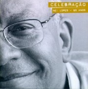 Celebração - Nei Lopes 60 anos (Negro mesmo (83) + Canto Banto-Zumbi 300 anos (95))