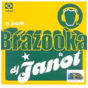 O som brazooka do DJ Janot