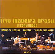 Trio Madeira Brasil e convidados - Ao vivo