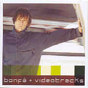 Bonfá + Videotracks