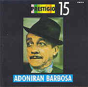 Adoniran Barbosa (Saudade da maloca,...)