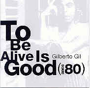 To be alive is good - Anos 80