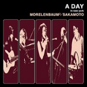 Morelenbaum2 / Sakamoto: A day in New York