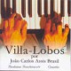 Villa-Lobos por João Carlos Assis Brasil (Bachianas Brasileiras nº 4 / Cirandas)