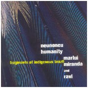 Neuneneu - Humanity (Fragments of indigenous Brazil)