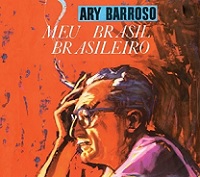 Meu Brasil brasileiro (58) + Ary Barroso & Dorival Caymmi: Um interpreta o outro (58)