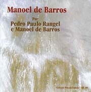 Manoel de Barros por Pedro Paulo Rangel e Manoel de Barros