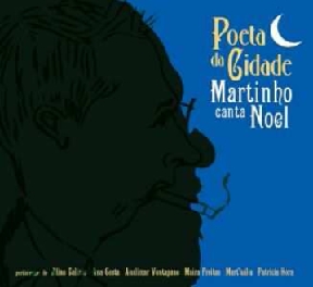 Poeta da Cidade - Martinho canta Noel