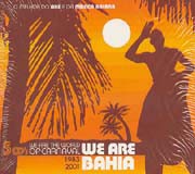 We are Bahia: We are the World of Carnaval 1983-2001 (Box)