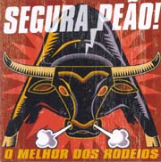 Segura peão! - O melhor dos rodeios