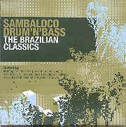 Sambaloco Drum ‘n Bass: The Brazilian Classics