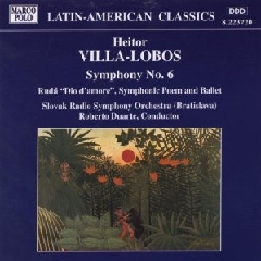 Villa-Lobos: Symphony No. 6 - Rudá "Dio d'amore" (Symphonic poem and Ballet)